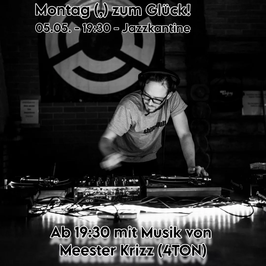 MONTAG (,) ZUM GLÜCK!