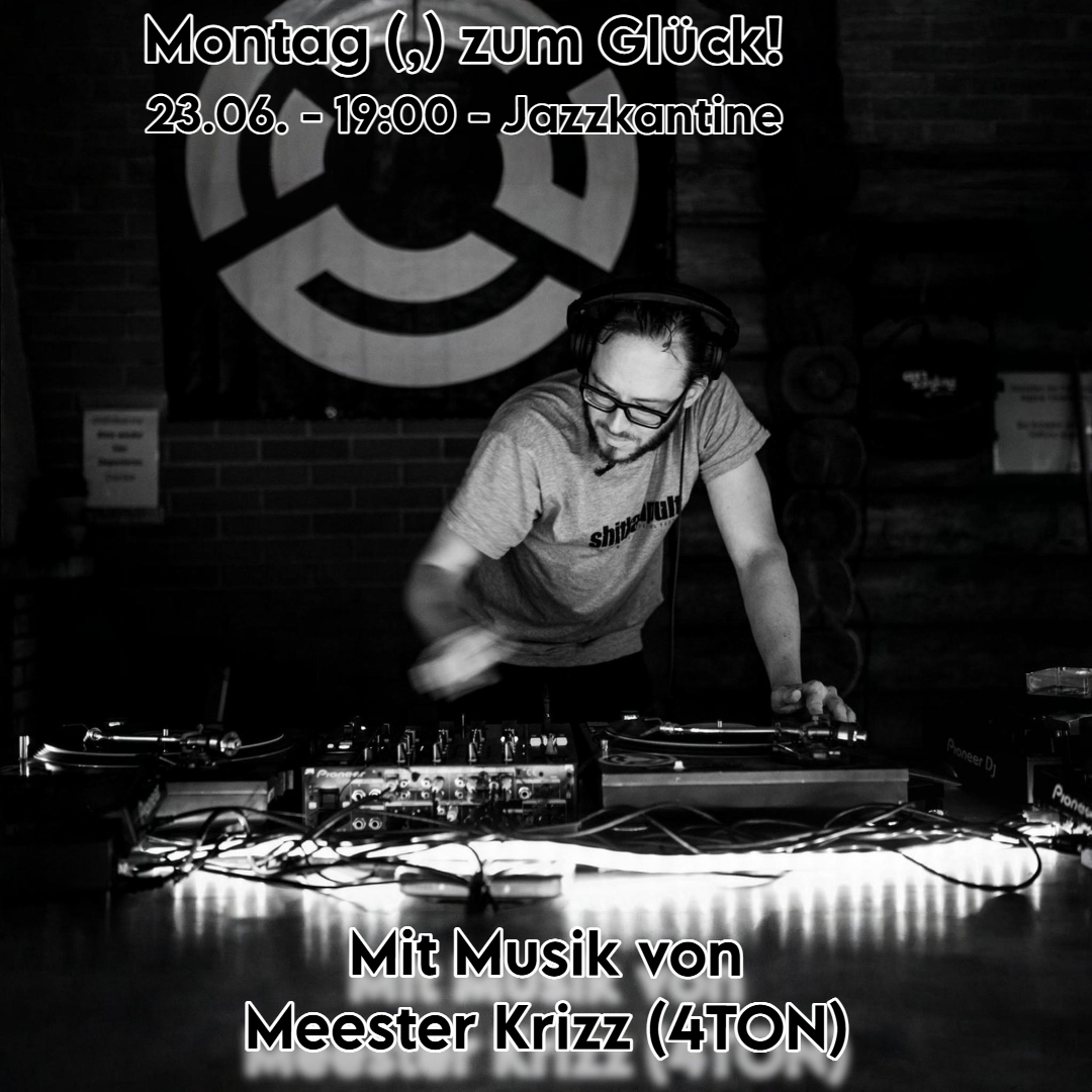 MONTAG (,) ZUM GLÜCK!