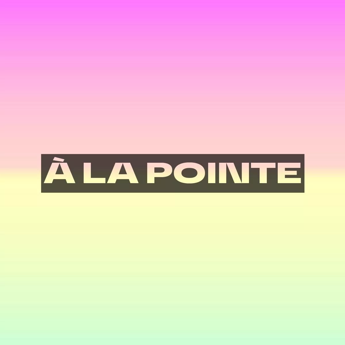 À LA POINT